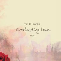 Tzili Yanko - Everlasting Love