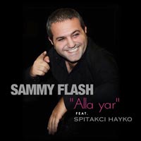 Sammy Flash feat. Spitakci Hayko - Alla Yar