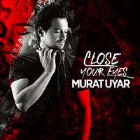 Murat Uyar - Close Your Eyes