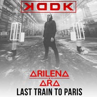 KDDK feat Arilena Ara - Last Train To Paris