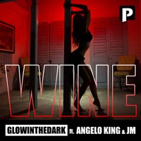 GLOWINTHEDARK feat. Angelo King & JM - Wine