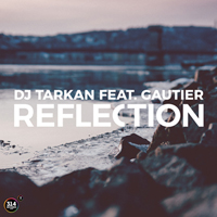 DJ Tarkan feat. Gautier - Reflection