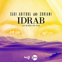 Sagi Abitbul  & Soriani ft. M'Barka Ben Taleb - Idrab