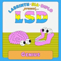 LSD feat. Sia, Diplo, and Labrinth - Genius