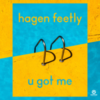 Hagen Feetly - U Got Me