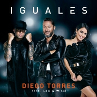 Diego Torres feat Lali and Wisin - Iguales