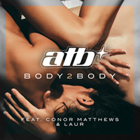 ATB feat. Conor Matthews & LAUR - BODY 2 BODY