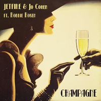 JETFIRE & Jo Cohen Feat. Robbie Rosen - Champagne
