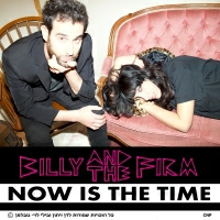Billy And The Firm - Now Is The Time