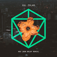 XUL ZOLAR - Hex .Ben Delay Remix