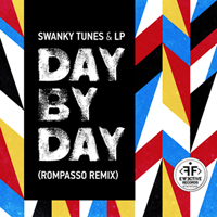 Swanky Tunes & LP - Day By Day .Rompasso Remix