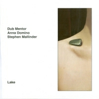 Dub Mentor ,Anna Domino Domino, Stephen Mallinder - Lake X Version