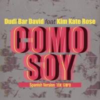 דודי בר דוד feat. Kim Kate Rose - Como Soy (מישהו אחר - Spanish Version)