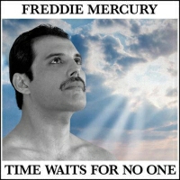 Freddie Mercury - Time Waits For No One