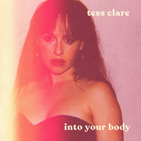 Tess Clare - Into Your Body