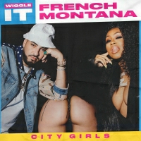 French Montana feat City Girls - Wiggle It