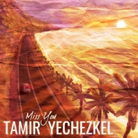 Tamir Yechezkel - Miss You