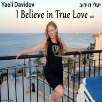 יעלי דוידוב - I Believe In True Love