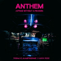 טום קמפיונה - Anthem (Afraid Without a Reason)