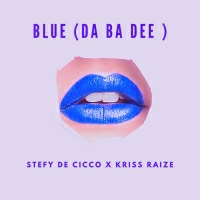 Stefy De Cicco and Kriss Raize - Blue (Da Ba Dee)
