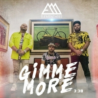 אלמנטרי - Gimme More