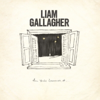 Liam Gallagher - All You're Dreaming Of