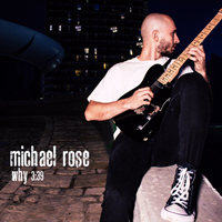 Michael Rose - Why