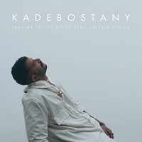 KADEBOSTANY ft. Valeria Stoica - Take Me To The Moon