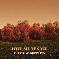 Pattie and Dirty Fly - Love Me Tender