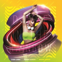 Chen Leiba and Tomer Aharon and Naomi Azran - Dance In The Rainbow