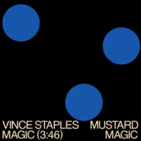 Vince Staples with DJ Mustard - Magic