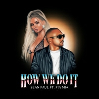 Sean Paul and Pia Mia - How We Do It