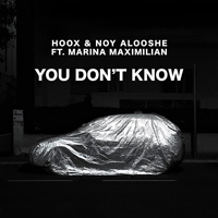 HooX, Noy Aloosh ft. Marina Maximilian Blumin - You Dont Know