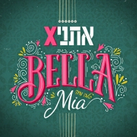 אתניקס - Bella Mia