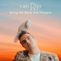 van Rijn - Bring me back the flowers