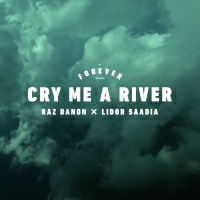 לידור סעדיה ורז דנון ופוראבר תל אביב - Cry Me A River