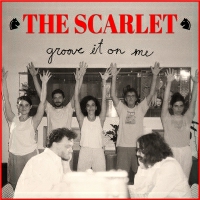 The Scarlet - Groove it on me