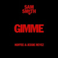Sam Smith (feat. Koffee &Jessie Reyez) - Gimme