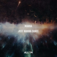 MANNA - Just Wanna Dance (Radio Edit)