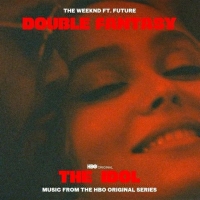 The Weeknd ( (with Future) - Double Fantasy