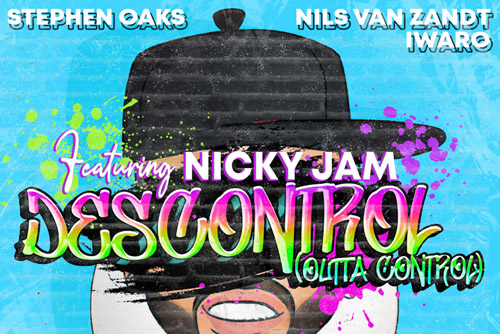 Stephen Oaks & Nils van Zandt & Iwaro Feat. Nicky Jam - Descontrol