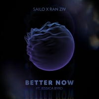 SAILO ,Ran Ziv - Better Now (ft. Jessica Byrd)