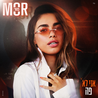 Mor - אני לא פה