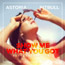 Astoria feat. Pitbull - Show Me What U Got
