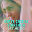 Gipsy Casual feat. Starchild - Let me go
