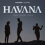 Havana - Que Sera, Sera