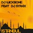 DJ Wickbone FT. Dj Syrax - Istanbul
