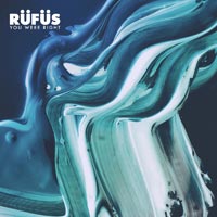 RUFUS - You Were Right