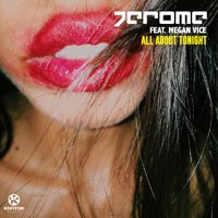 Jerome feat. Megan Vice - All About Tonight