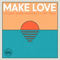 Natural Born Grooves - Make Love